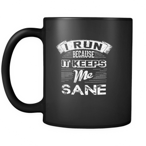 I Run To Keep Sane Coffee Mug Coffee Mug