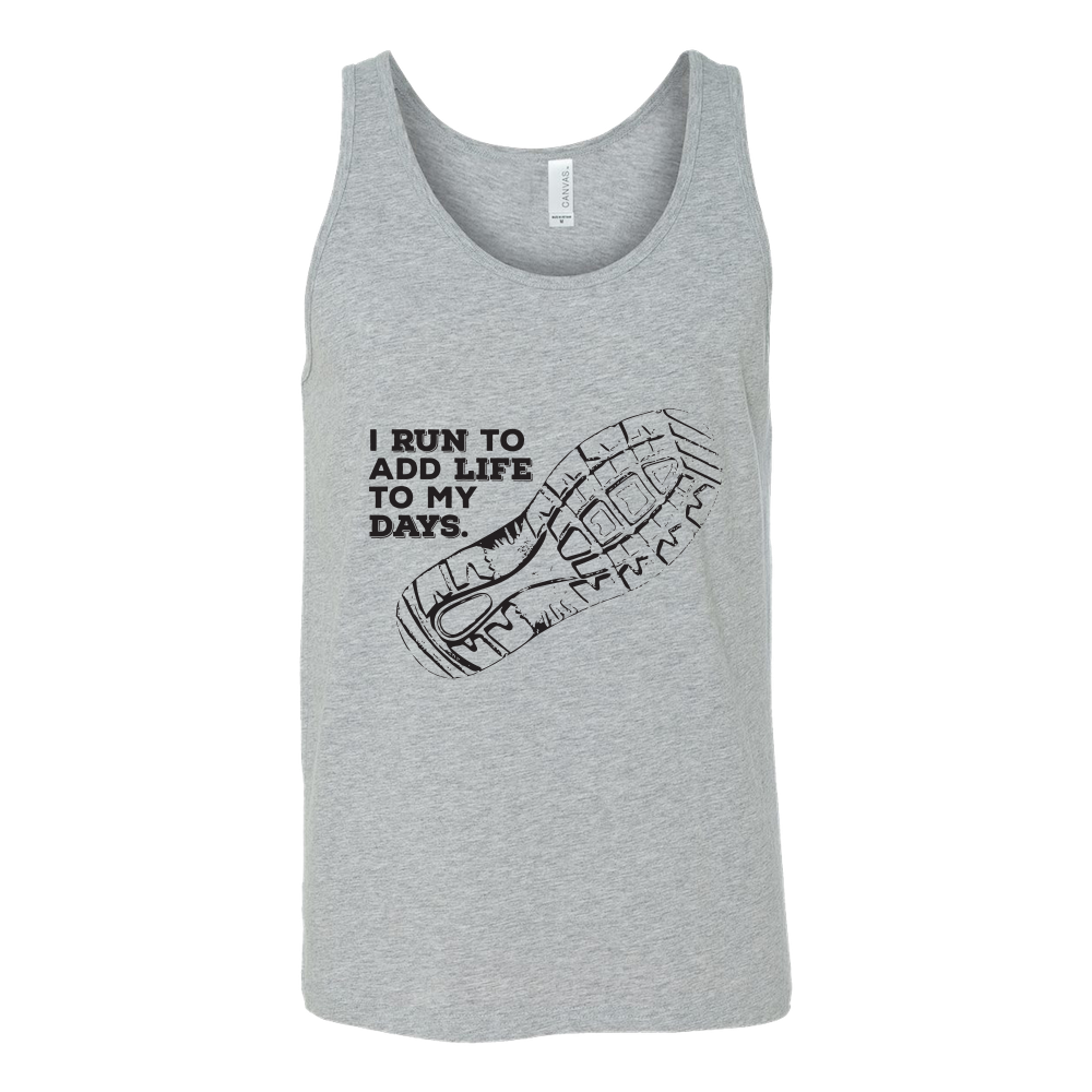 Running Adds Days To My Life Tank Top