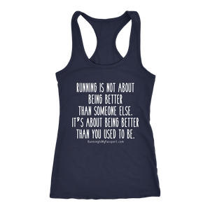 Running is About Being Better Than You Used To Be Racerback Tank